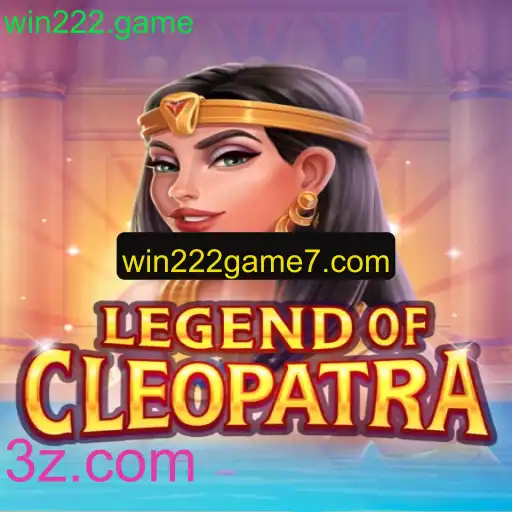 Descubra o Fascinante Mundo de LegendOfCleopatra no win222.game