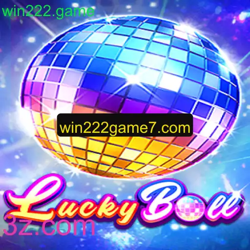 Descubra o Fascinante Mundo do Jogo LuckyBall no win222.game