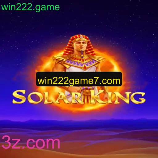 Descubra o Fascinante Mundo de SolarKing e o Portal win222.game